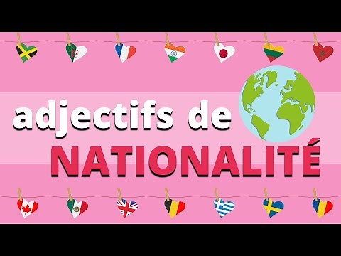Les adjectifs de nationalité