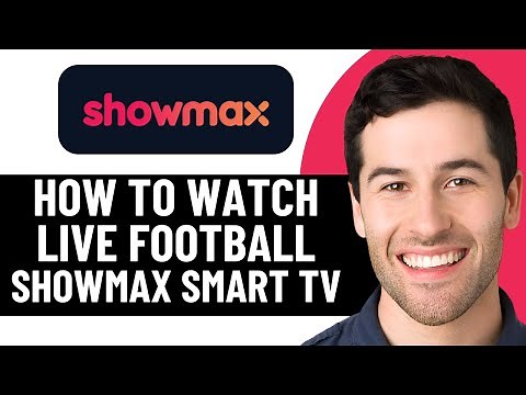HOW TO WATCH LIVE FOOTBALL MATCHES WITH SHOWMAX ON SMART TV 2026! (FULL GUIDE)