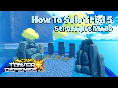 How To Solo Trial 5 Strategist Mode All Star Tower Defense X ASTD X