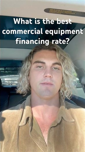 What is the best commercial equipment financing rate?