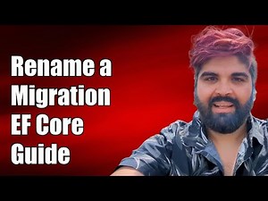 How to Rename a Migration in Entity Framework Core: Step-by-Step Guide