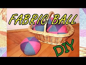 DIY – Fabric Ball from recycled materials with FREE pattern