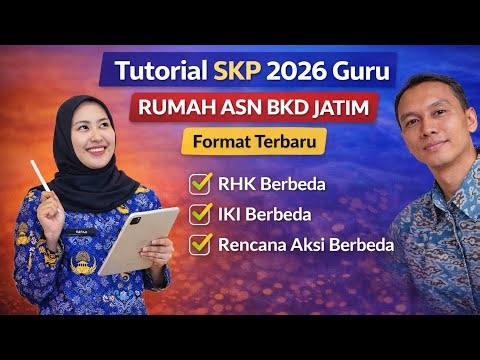✅ Tutorial SKP 2026 Guru di Rumah ASN BKD Jatim (Format Terbaru) | RHK & IKI + Rencana Aksi Berbeda!