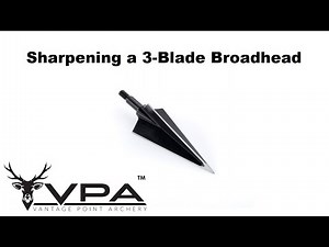 Sharpening a VPA 3-Blade Broadhead