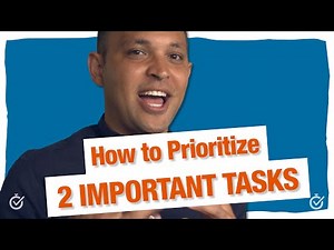 How to Prioritize 2 Important Tasks