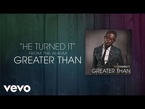 Tye Tribbett - He Turned It (Lyric Video)