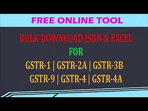 BULK DOWNLOAD JSON & EXCEL FOR WHOLE YEAR FOR GSTR1 | GSTR2A| GSTR9 | GSTR4 | GSTR4A BY SINGLE CLICK