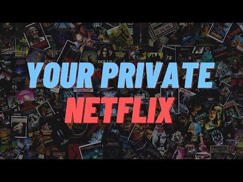 Create your own Private Netflix in 10 minutes!