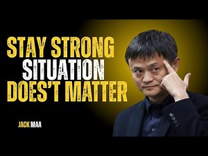 How Jack Ma Stays Strong in Hard Times | Powerful Life Lessons for Success