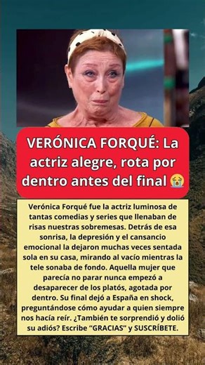 VERÓNICA FORQUÉ: La actriz alegre, rota por dentro antes del final 😭
