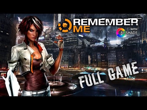 Remember Me with Reshade Full Game - Playthrough Gameplay