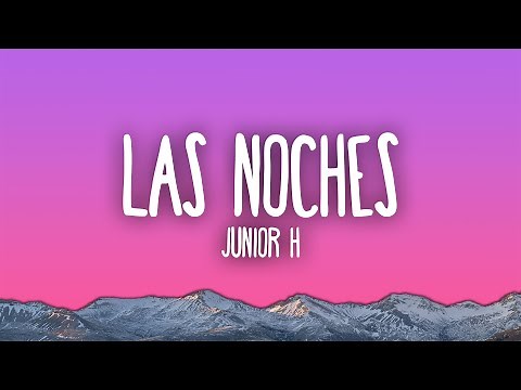Junior H - LAS NOCHES