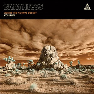 Earthless - Live In The Mojave Desert (Volume One)