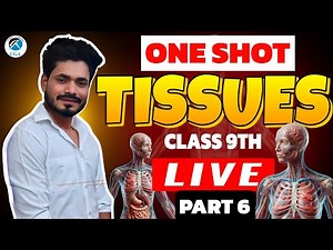 Class 9 Science | Chapter 6 | TISSUES | ONE SHOT 🔴 Live | Sumit Choudhary | CGA 9th & 10th