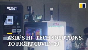 Asia’s hi-tech solutions to fight Covid-19