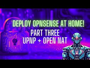 Deploy Your Own Firewall at Home (Part 3) - Open NAT and UPNP