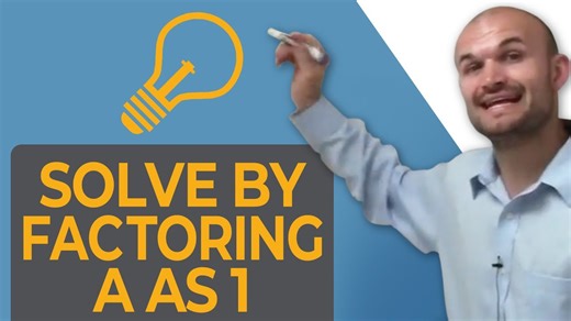 How to solve by factoring when A=1