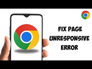 How to Fix Chrome Page Unresponsive Error