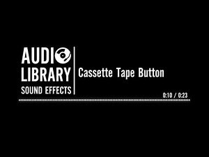 Cassette Tape Button - Sound Effect