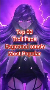 Top 3 troll face baground music hide name