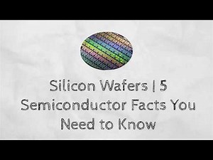 Silicon Wafers | 5 Semiconductor Facts You Need to Know
