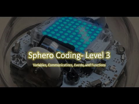 Basics of Sphero Bolt Tutorial 3: Variables, Communications, and Functions
