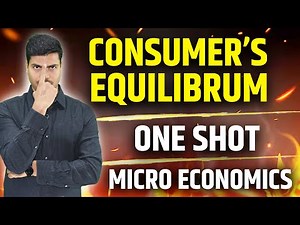 Consumer's Equilibrium | ONE SHOT REVISION. Class 11 Final Exams 2025 | Utility & Indifference curve