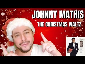 FIRST TIME HEARING Johnny Mathis- "The Christmas Waltz" (Reaction)