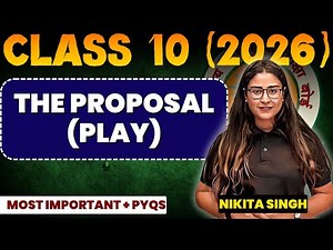 🔥 Class 10 English | The Proposal (Play) 📚 One Shot Explanation & PYQs | CBSE 2026 | Nikita Singh