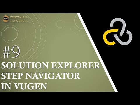 Tutorial #9 | Solution Explorer in VUGen | Step Navigator in VUGen | Loadrunner Tutorials