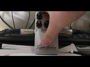 Review: MXR Super Badass Distortion