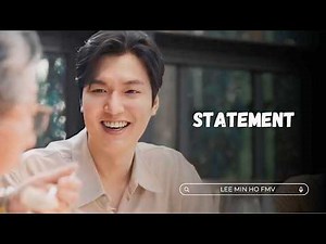 Lee Min Ho – Statement | Cinematic FMV