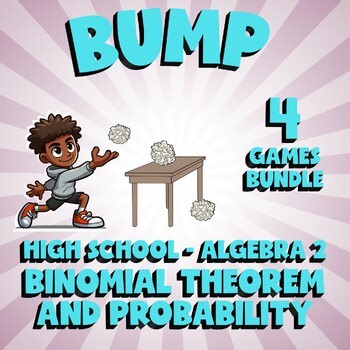 4 BUMP Math Games - Binomial Theorem and Probability - Algebra 2 No Prep