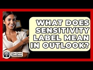 What Does Sensitivity Label Mean In Outlook? - TheEmailToolbox.com