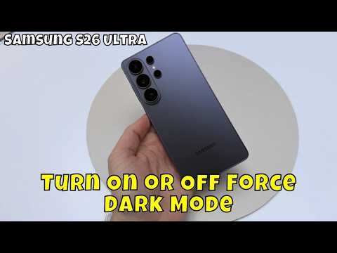 How to Turn On or Off Force Dark Mode on Samsung Galaxy S26 Ultra | Enable Dark Mode for All Apps 🌙📱