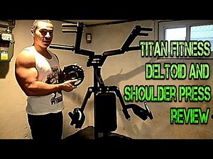 Titan Fitness Plate Loaded Deltoid and Shoulder Press Machine Review