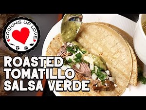 Tomatillo Salsa Verde | Tex Mex Favorites | Cooking Up Love