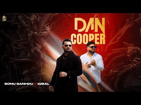 DAN COOPER - Sonu Sandhu ft. Iqbal | Official Music Video 2025