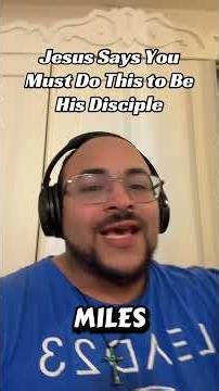 Jesus Says You Must Do This To Be His Disciple