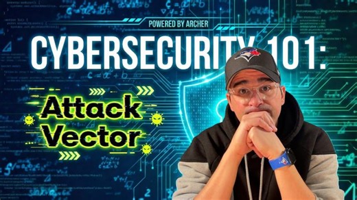 Attack Vectors Explained: How Hackers Really Get In | Archer