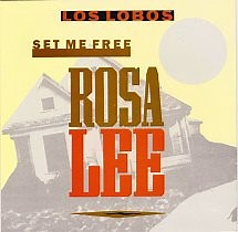 Los Lobos - Set Me Free ( Rosa Lee )
