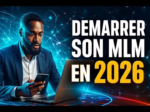 Comment démarrer son business MLM sur internet au 21eme siècles
