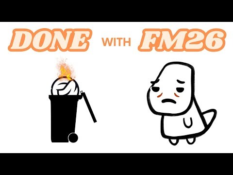 I'm done with FM26