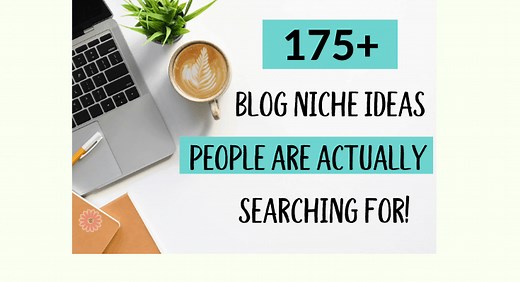 175  Blog Niche Ideas that People are Actually Searching for - The Creative Impact
