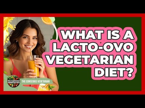 What Is A Lacto-Ovo Vegetarian Diet?
