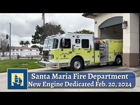 Santa Maria Fire Department Dedicates New Engine