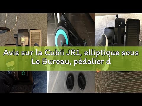 Avis sur la Cubii JR1, elliptique sous Le Bureau, pédalier d'exercice sous Le Bureau, elliptique Ass