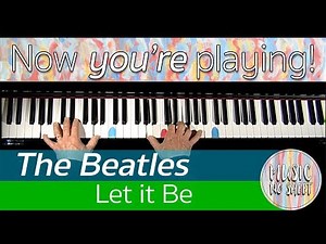 The Beatles | LET IT BE | Piano Lesson Part 1