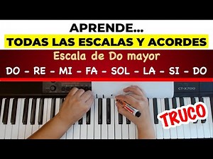 TRUCO PARA DOMINAR TODAS LAS ESCLAS Y ACORDES DEL PIANO SIN TERORÍA Y DE MANERA FÁCIL