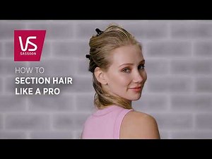 Your Guide to Expert Hair Sectioning - Learn with VS Sassoon!